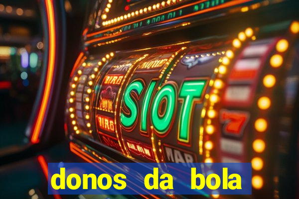 donos da bola bahia net